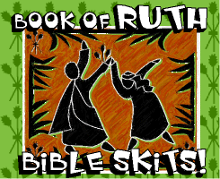 Book of Ruth Bible Skits