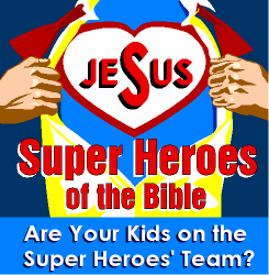 Super Heroes of the Bible, Bible Heroes