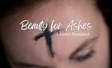 Lenten Ashes Devotional